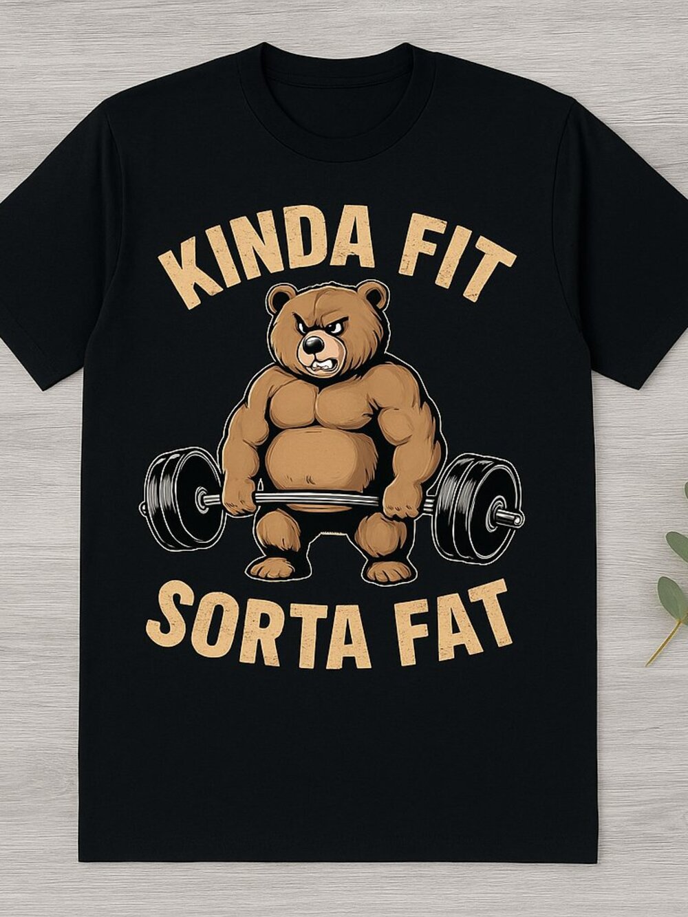 Kinda Fit Sorta Fat Funny Gym Bear Weightlifting T-Shirt